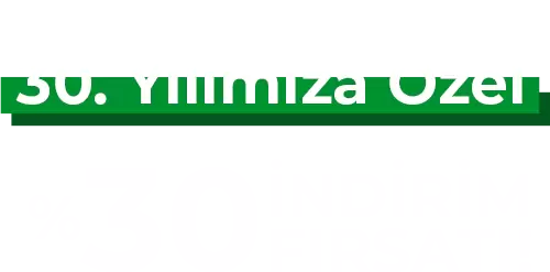 30. Yılımıza Özel %30 İndirim Fırsatı